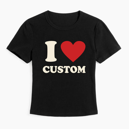 I Love Custom Baby Tee