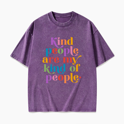 Kind People are My Kind of People Washed Tees