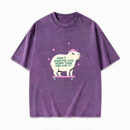 Do not Analyse Life More Than You Live It Washed Tees