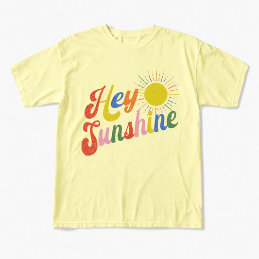 Hey Sunshine T Shirts