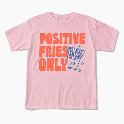 Positive Fries Only Transfer Day T Shirts