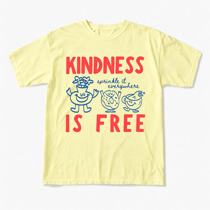 Kindness Is Free T Shirts