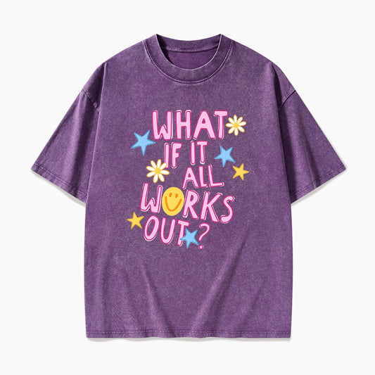 What If It All Works Out Washed Tees