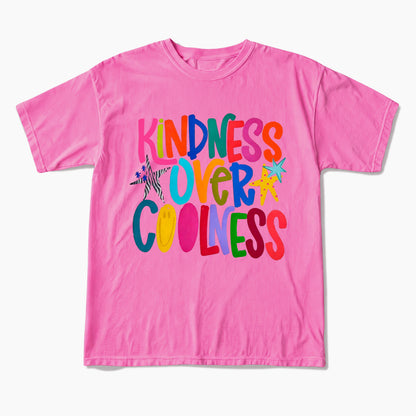 Kindness Over Coolness T Shirts