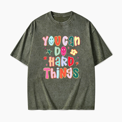 You Can Do Hard Things Washed Tees