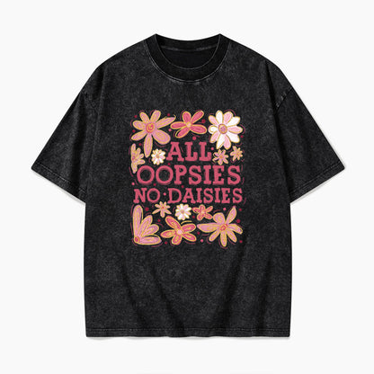 All Oopsies No Daisies Washed Tees