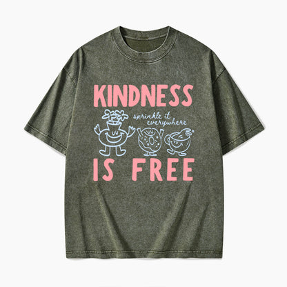 Kindness Is Free Washed Tees
