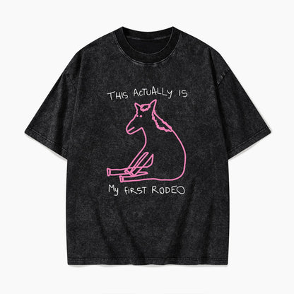 This Actually is My First Rodeo Washed Tees
