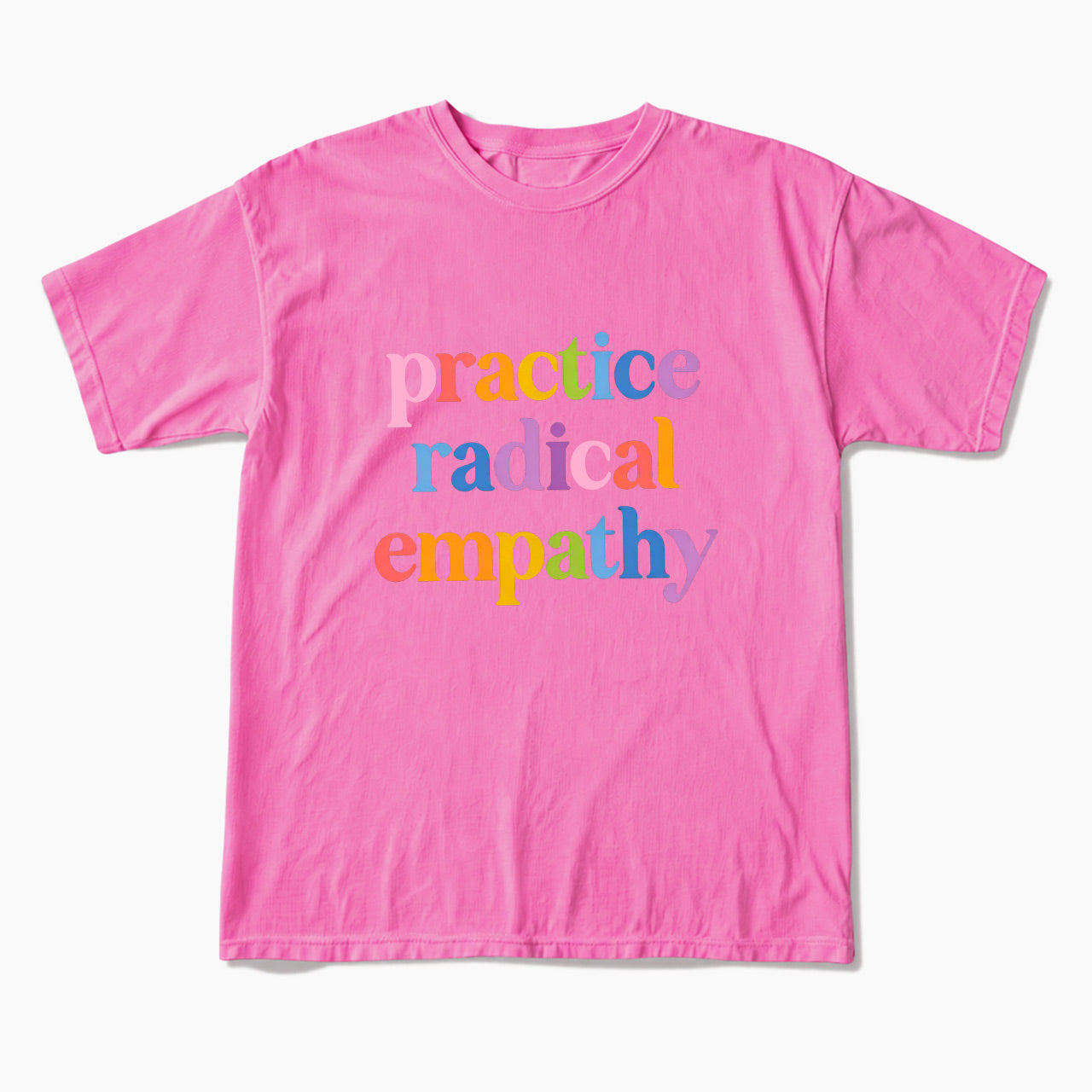 Practice Radical Empathy T Shirts