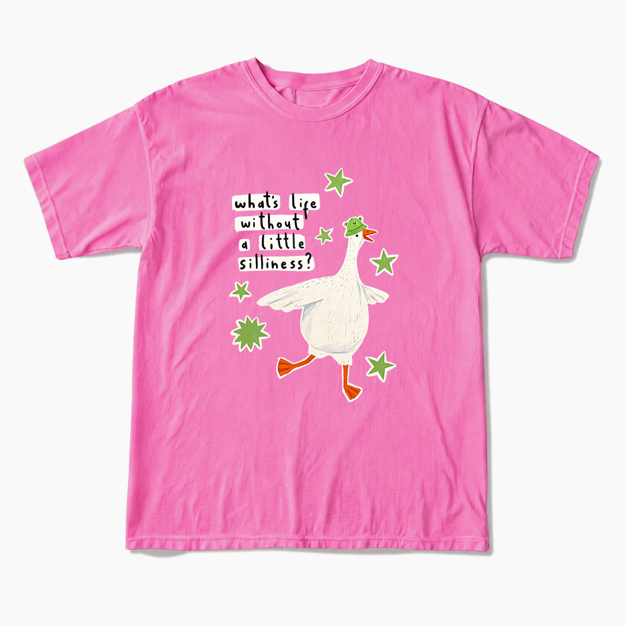 What is Life Without Little Silliness T Shirts