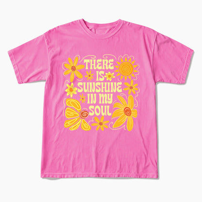 Sunshine In My Soul T Shirts