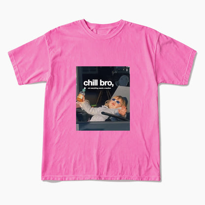 Chill Bro Not Everything Needs a Reaction T Shirts