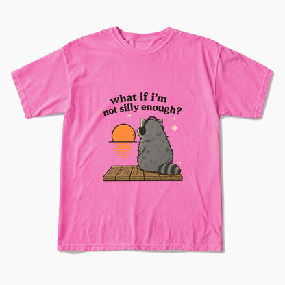 What If I am Not Silly Enough Raccoon T Shirts