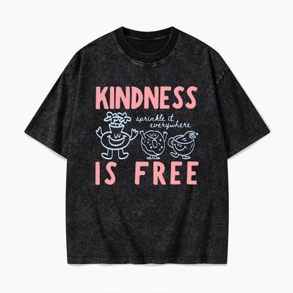 Kindness Is Free Washed Tees