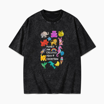 Today I Am Excited About Everything Washed Tees