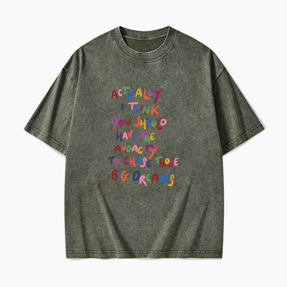 Chase Those Big Dreams Washed Tees