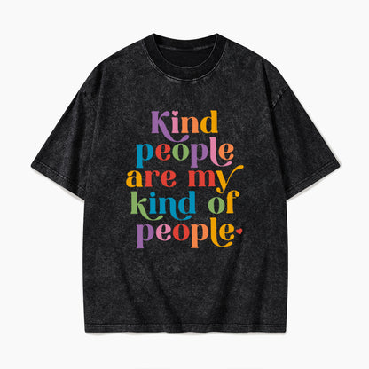 Kind People are My Kind of People Washed Tees