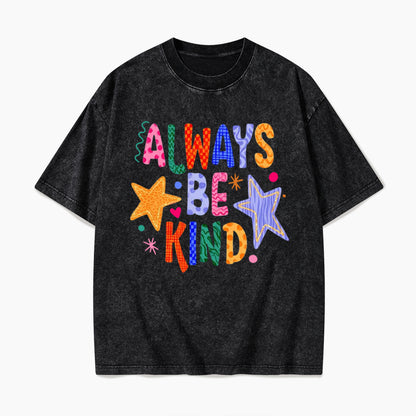 Always Be Kind Washed Tees