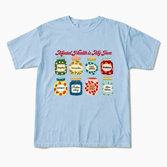 Mental Health Is My Jam Motivational T Shirts