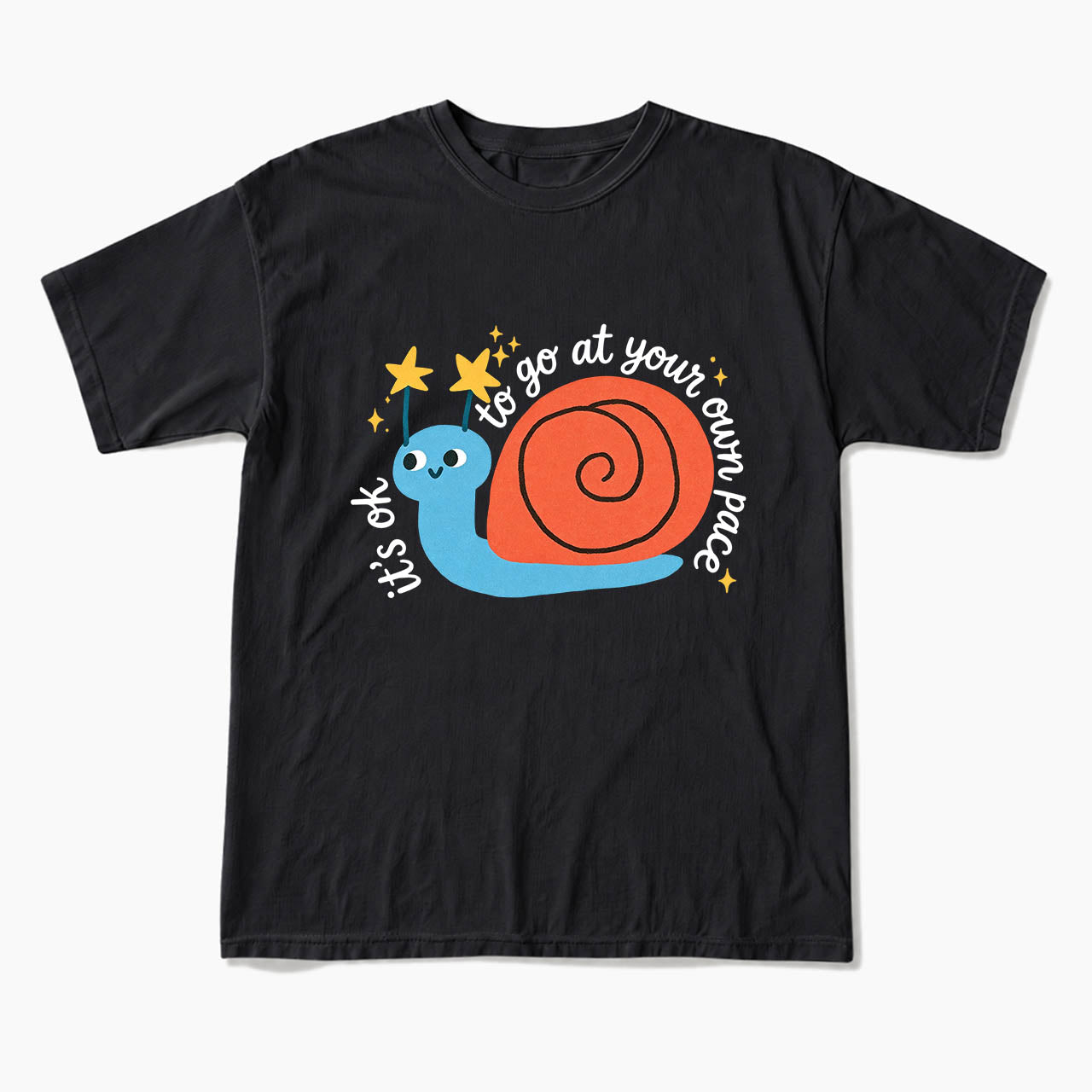 It is OK to Go at Your Own Pace T Shirts