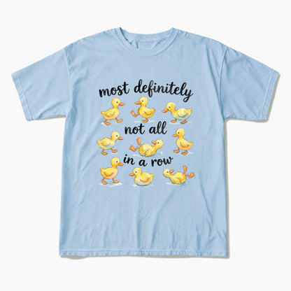 Not In A Row T Shirts