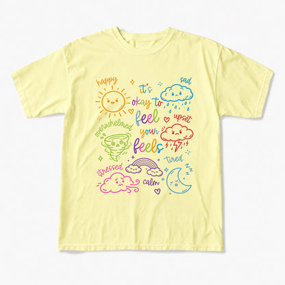 Feel Your Feels T Shirts