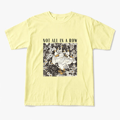 Ducks Not all in A Row T Shirts