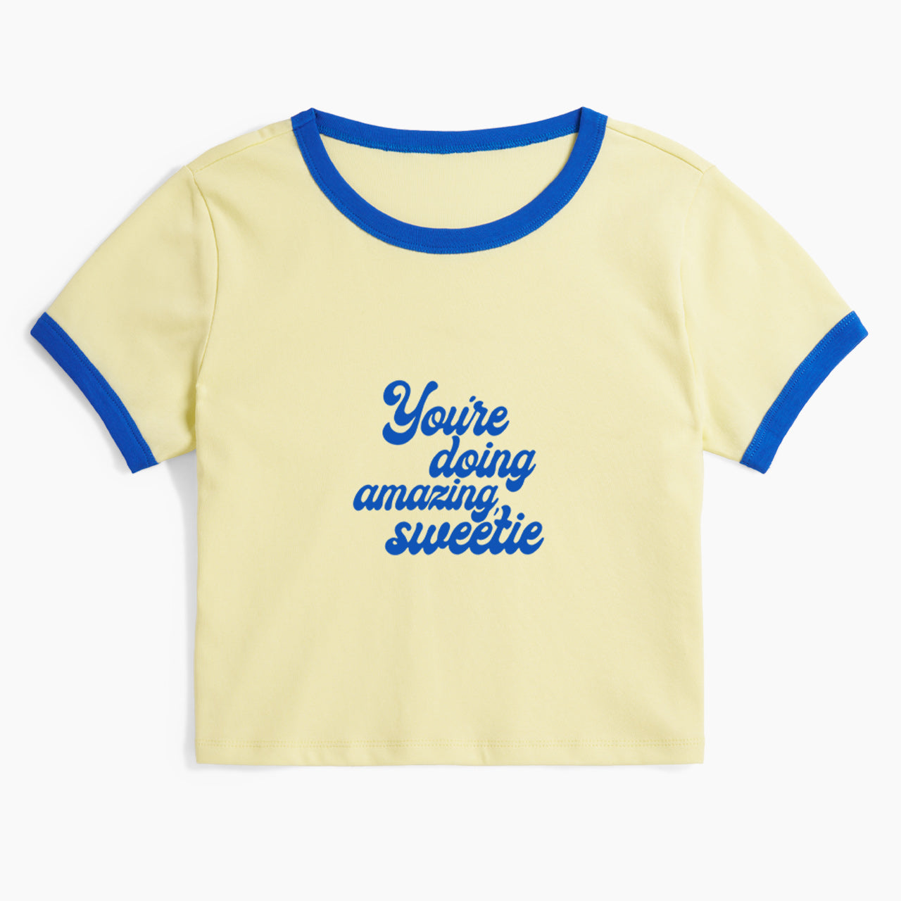 You are Doing Amazing Sweetie Ringer Tee