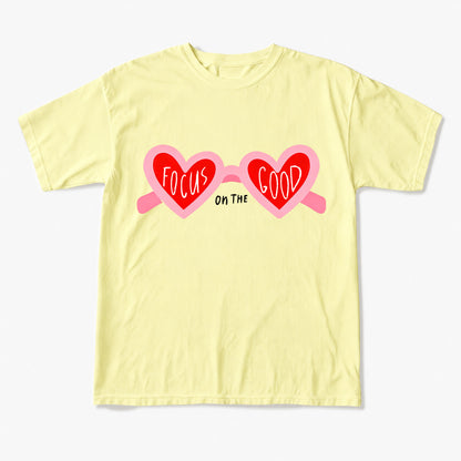 Focus On The Good T Shirts