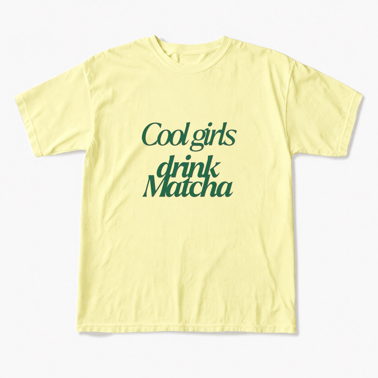 Cool Girls Drink Matcha T Shirts