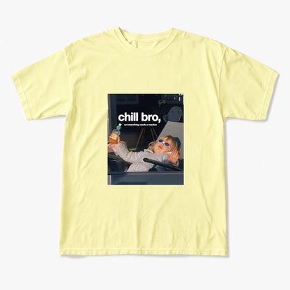 Chill Bro Not Everything Needs a Reaction T Shirts