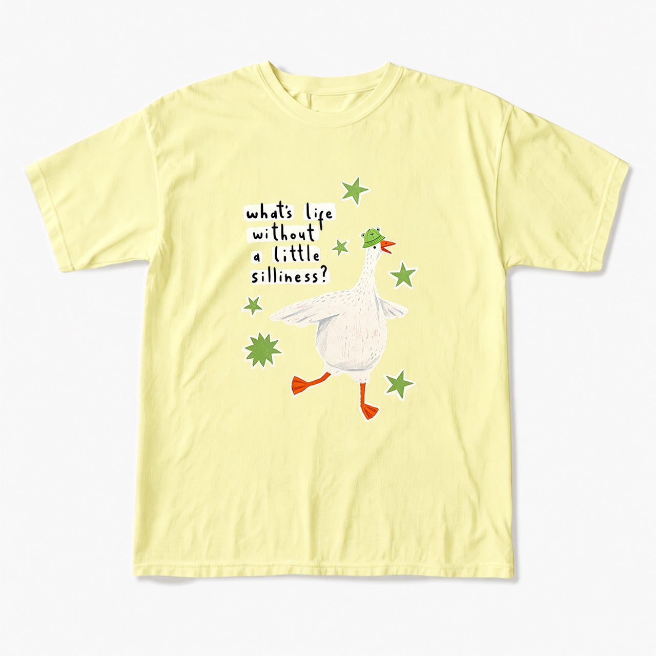 What is Life Without Little Silliness T Shirts