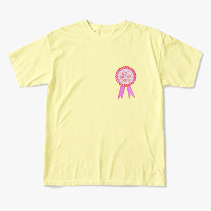 Got Out of Bed T Shirts