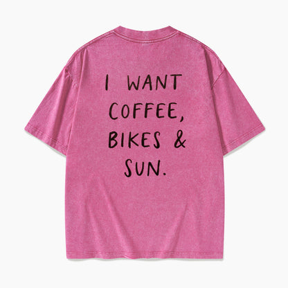 I Want Coffee Bikes and Sun Back Design Washed Tees