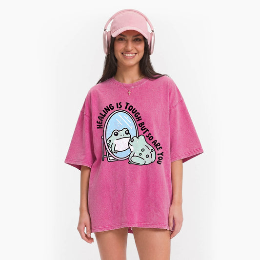 Healing is Tough But So Are You Washed Tees