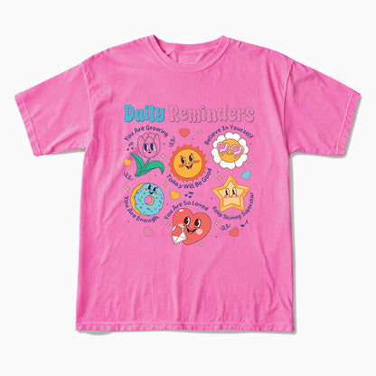Daily Reminders Motivational Kindness T Shirts