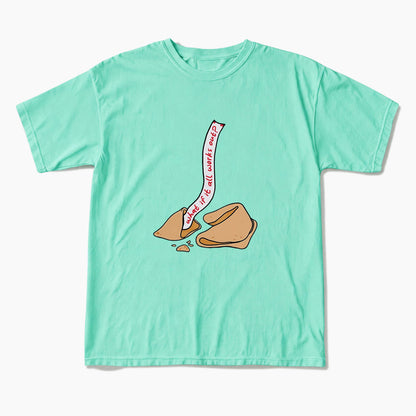 What If It All Works Out Fortune Cookie T Shirts