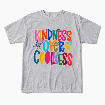 Kindness Over Coolness T Shirts