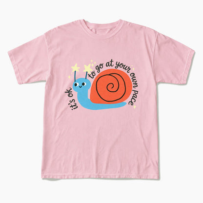 It is OK to Go at Your Own Pace T Shirts