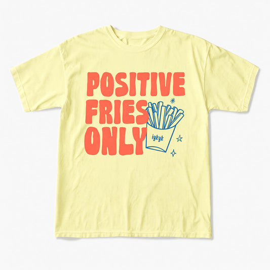 Positive Fries Only Transfer Day T Shirts