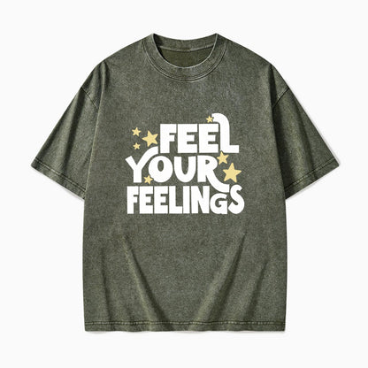 Feel Your Feelings Washed Tees