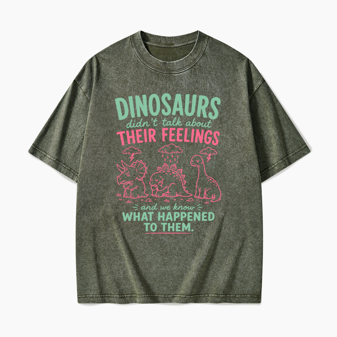Dinosaurs Feelings Extinct Washed Tees
