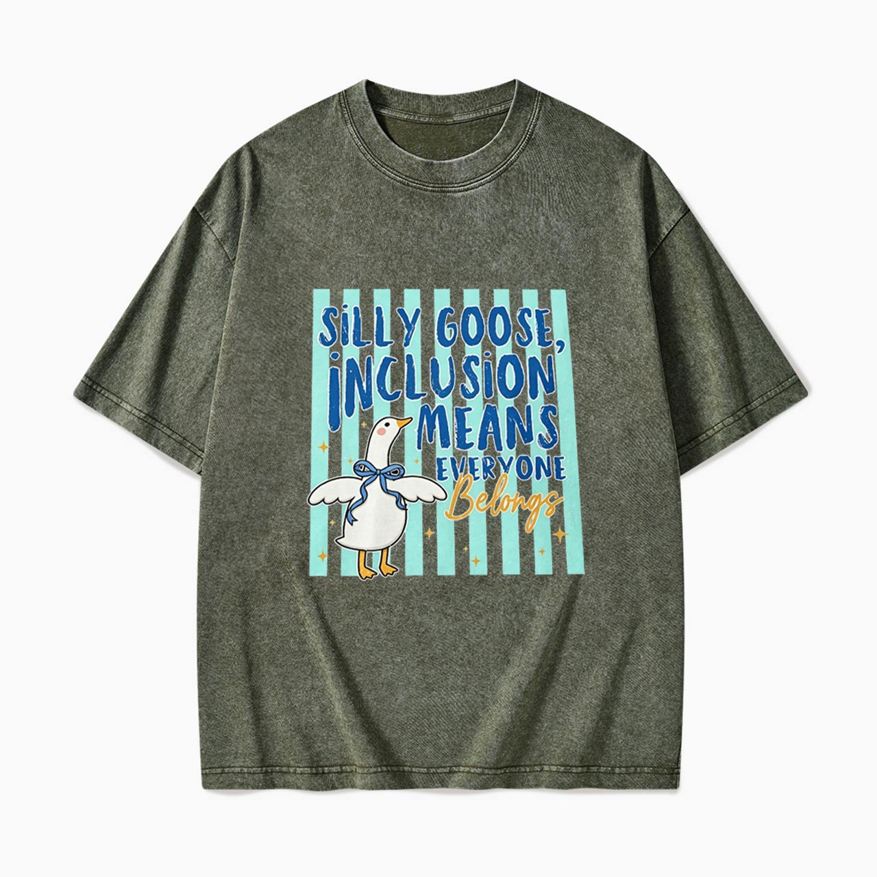 Silly Goose Inclusion Means Everyone Belongs Washed Tees