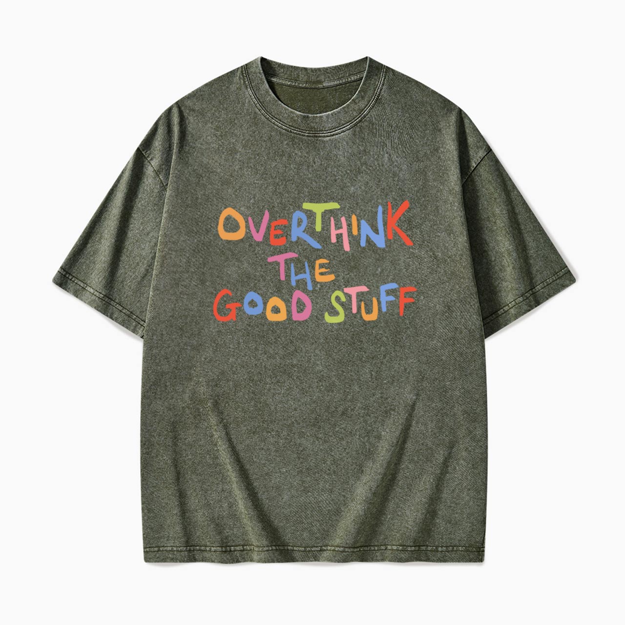 Overthink The Good Stuff Washed Tees