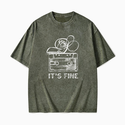Cassette Tape It is Fine Washed Tees