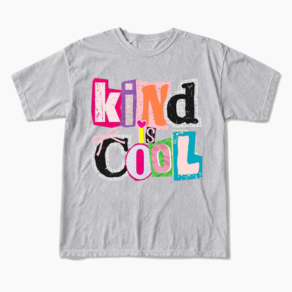 Kind is Cool T Shirts