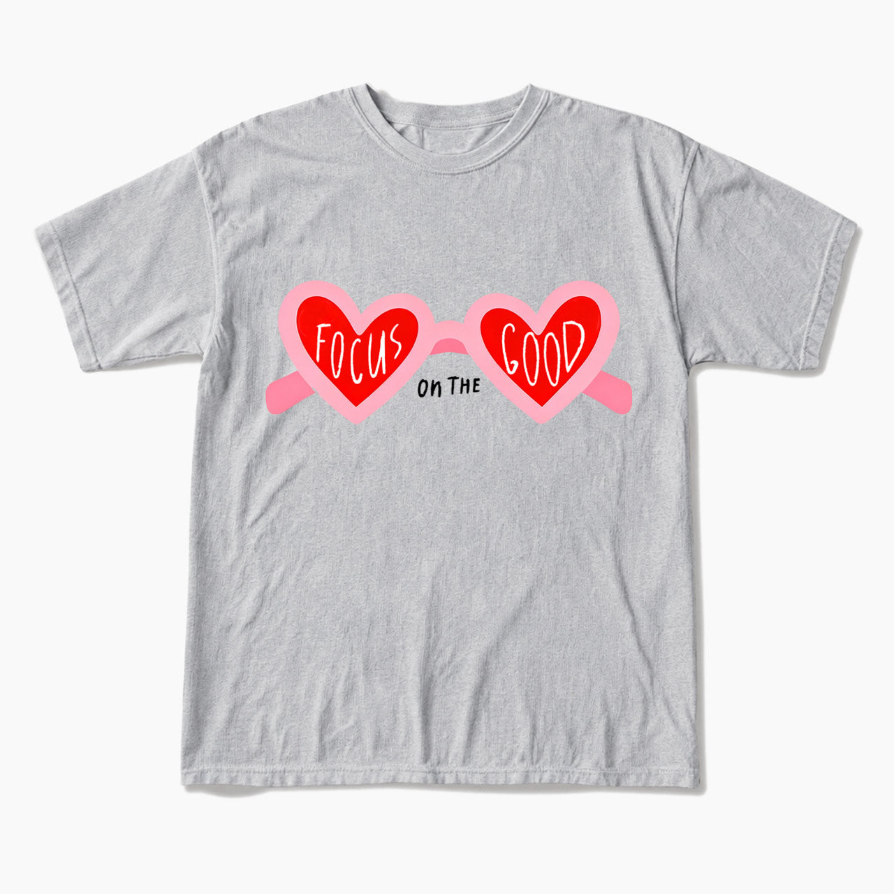 Focus On The Good T Shirts