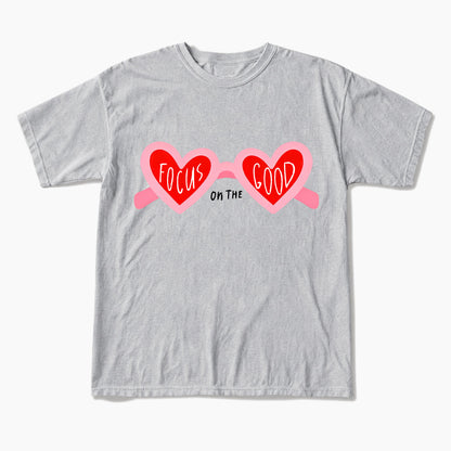 Focus On The Good T Shirts