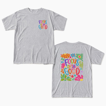 Focus on the Good Positivity Flower Two Sides T Shirts