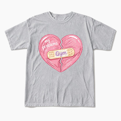 Gym Heals My Broken Heart T Shirts